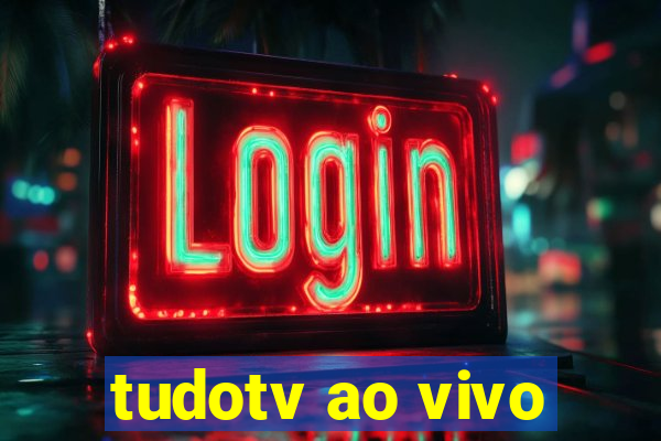 tudotv ao vivo